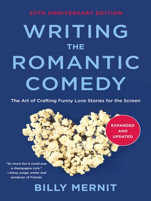 cover image of Writing the Romantic Comedy, 20th Anniversary  Expanded and Updated Edition